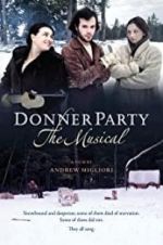 Watch Donner Party: The Musical Gomovies123