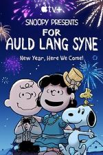 Watch Snoopy Presents: For Auld Lang Syne (TV Special 2021) Gomovies123