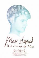 Watch Matt Shepard Is a Friend of Mine Gomovies123