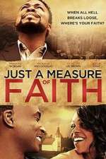 Watch Just a Measure of Faith Gomovies123