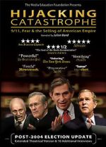 Watch Hijacking Catastrophe: 9/11, Fear & the Selling of American Empire Gomovies123