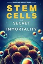 Watch Stem Cells: The Secret to Immortality Gomovies123