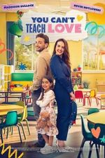 Watch You Can\'t Teach Love Gomovies123