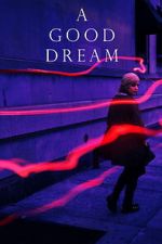 Watch A Good Dream Gomovies123