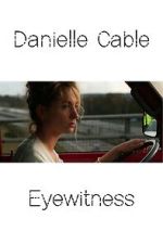 Watch Danielle Cable: Eyewitness Gomovies123