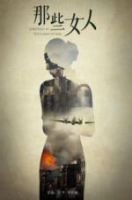 Watch Goddesses In The Flames Of War Gomovies123