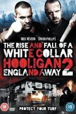 Watch White Collar Hooligan 2 England Away Gomovies123