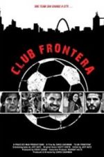 Watch Club Frontera Gomovies123