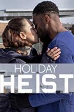 Watch Holiday Heist Gomovies123