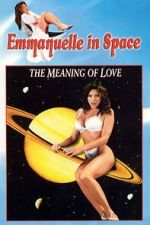 Watch Emmanuelle in Space 7: The Meaning of Love Gomovies123
