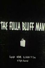 Watch The Fulla Bluff Man Gomovies123