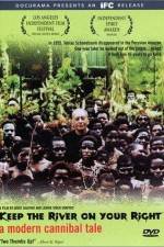 Watch Keep the River on Your Right A Modern Cannibal Tale Gomovies123