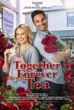 Watch Together Forever Tea Gomovies123