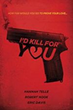 Watch I\'d Kill for You Gomovies123