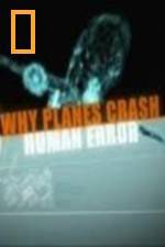 Watch National Geographic Why Planes Crash Human Error Gomovies123
