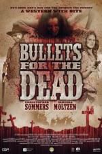 Watch Bullets for the Dead Gomovies123