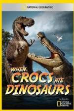 Watch National Geographic When Crocs Ate Dinosaurs Gomovies123