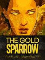 Watch The Gold Sparrow (Short 2013) Gomovies123