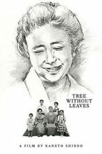 Watch Tree Without Leaves Gomovies123