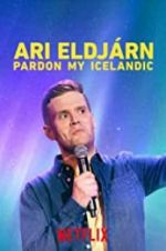 Watch Ari Eldj�rn: Pardon My Icelandic Gomovies123