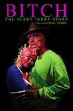 Watch Bitch: The Scary Terry Story Gomovies123