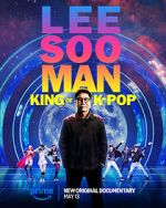 Watch Lee Soo Man: King of K-Pop Gomovies123