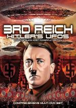 Watch 3rd Reich: Hitler\'s UFOs and the Nazi\'s Most Powerful Weapon Gomovies123