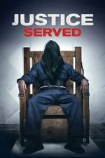Watch Justice Served Gomovies123