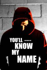 Watch You'll Know My Name Gomovies123