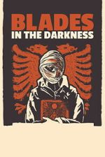 Watch Blades in the Darkness Gomovies123