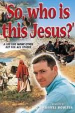 Watch So, Who Is This Jesus? Gomovies123