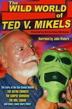 Watch The Wild World of Ted V. Mikels Gomovies123
