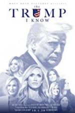 Watch The Trump I Know Gomovies123
