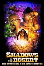 Watch Shadows in the Desert: High Strangeness in the Borrego Triangle Gomovies123