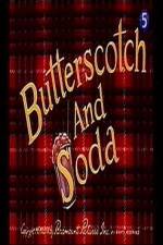 Watch Butterscotch and Soda Gomovies123