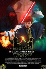 Watch Star Wars: The Equilibrium Knight (Short 2021) Gomovies123