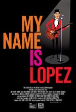 Watch My Name Is Lopez Gomovies123