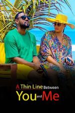 Watch A Thin Line Between You and Me Gomovies123