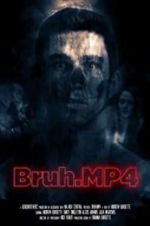 Watch Bruh.mp4 Gomovies123