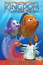 Watch Kingdom Under the Sea: The Red Tide Gomovies123