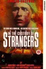 Watch In the Custody of Strangers Gomovies123