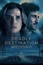 Watch Deadly Destination Wedding Gomovies123
