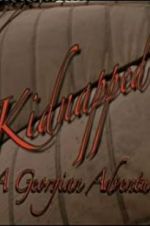 Watch Kidnapped: A Georgian Adventure Gomovies123