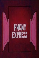 Watch Phony Express Gomovies123