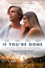 Watch If You\'re Gone Gomovies123