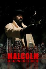 Watch Malcolm Hawkins Gomovies123