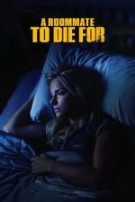 Watch A Roommate to Die For Gomovies123