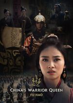 Watch China\'s Warrior Queen - Fu Hao (TV Special 2022) Gomovies123
