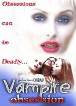 Watch Vampire Obsession Gomovies123