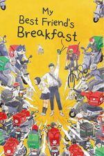 Watch My Best Friend\'s Breakfast Gomovies123